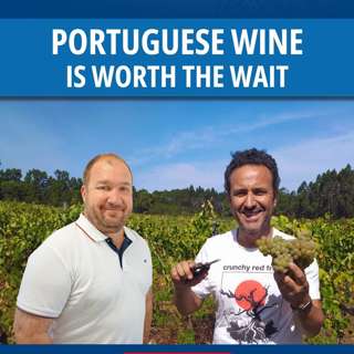 Portuguese wine... worth the wait