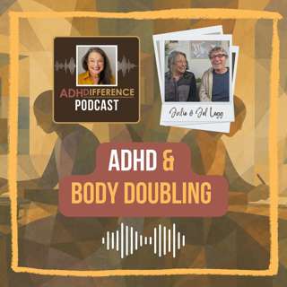 S1E48: ADHD & Body Doubling