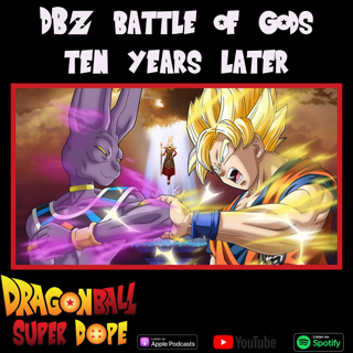 Dragon Ball Z Battle of Gods - 10 Years Later with Curt of Film Focus