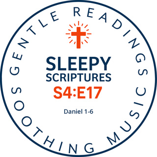 S4:E17 The Story of Daniel for Sleep and Rest