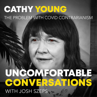 "The Problem With Covid Contrarianism" with Cathy Young