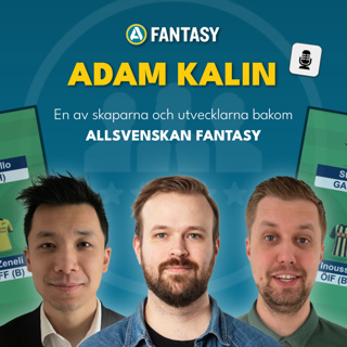 317. Adam Kalin | Spelutvecklare av Allsvenskan Fantasy | Nya regler avslöjas