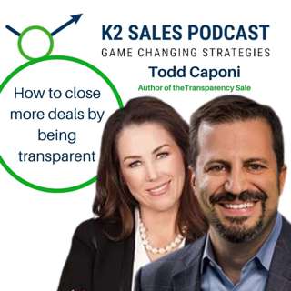 How to close more deals by being transparent with Todd Caponi
