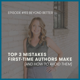 193. Writing Your First Book? Don’t Make These Mistakes