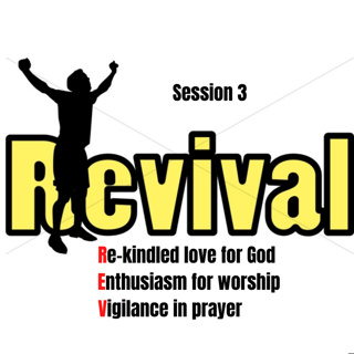 Revival Session 3