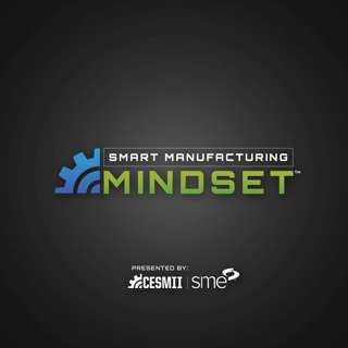 Smart Manufacturing Mindset: Roadmap to Building Your Digital Capabilities