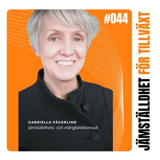 44. Gäst Gabriella Fägerlind - Handbok för inkluderande arbetsplatser