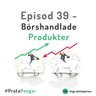 Episod 39 - Börshandlade Produkter (ETP)