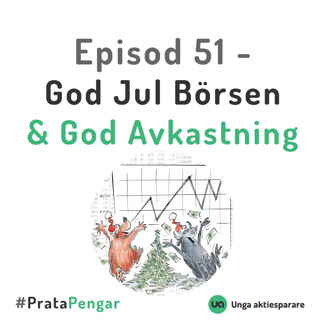 Episod 51 - God Jul börsen & god avkastning