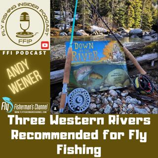 Three Western Rivers Recommended for Fly Fishing