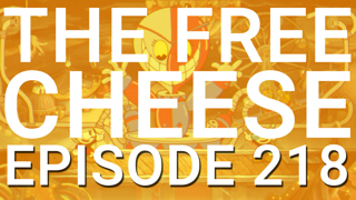 The Free Cheese Episode 218: Obviously Beautiful