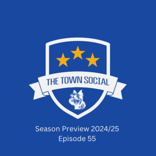Huddersfield Town 24/25 Season Preview - The Town Social - Episode 55