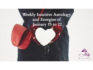 Weekly Intuitive Astrology and Energies of January 15 to 22