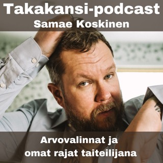 Samae Koskinen - Arvovalinnat ja  omat rajat taiteilijana