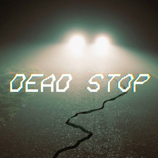 Dead Stop