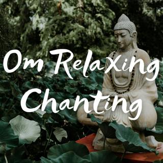 Om Music with Relaxing Chanting