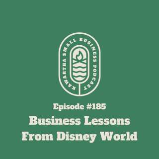 185: Business Lessons From Disney World