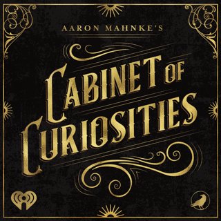 Aaron Mahnke's Cabinet of Curiosities