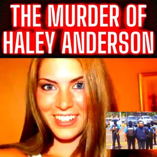 The Murder of Haley Anderson
