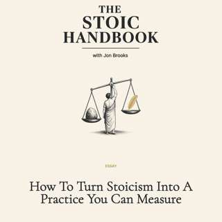 How To Turn Stoicism Into A Practice You Can Measure