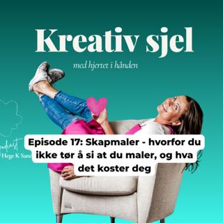Skapmaler: hvorfor du ikke tør å si at du maler – og hva det koster deg
