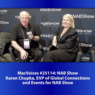 MacVoices #25114: NABShow - Karen Chupka, EVP of Global Connections and Events