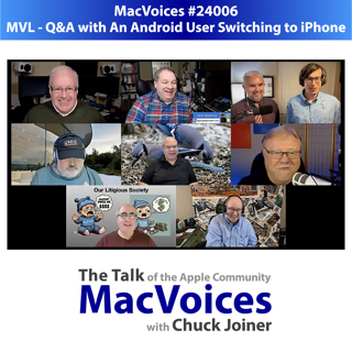 MacVoices #24006: MVL - Q&A with An Android User Switching to iPhone