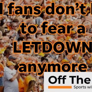 Is Tennessee Football safe from anymore letdowns? Should Vols fans relax?