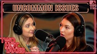 112: Uncommon Issues..