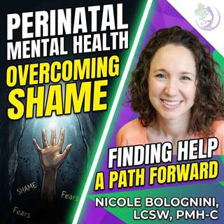Perinatal Mental Health: Overcoming Shame and Seeking Help