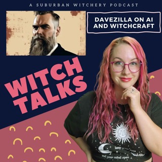 Witchcraft and AI with Davezilla