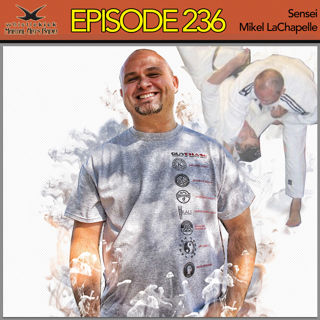 Episode 236 - Sensei Mikel LaChapelle