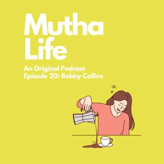 Episode 20: Bobby Collins: A standup dad