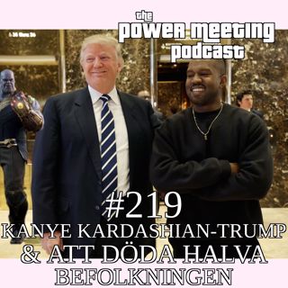 #219 – Kanye Kardashian-Trump & att döda halva befolkningen