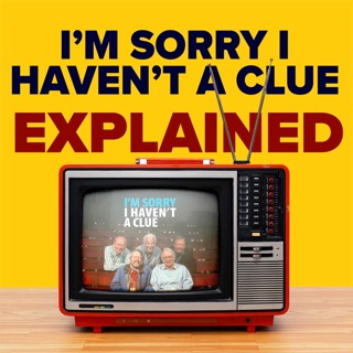 1.8 I'm Sorry I Haven't A Clue Explained