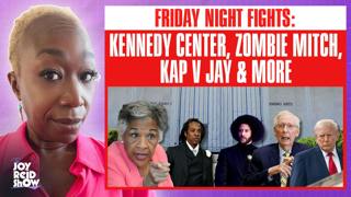 Friday Night Fights: Kennedy Center, Zombie Mitch, Kap v. Jay & More | The Joy Reid Show