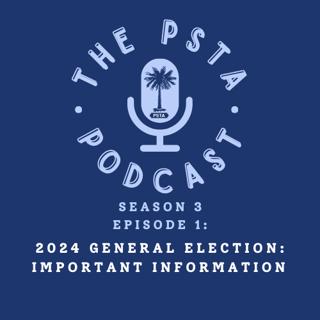 2024 General Election Episode: IMPORTANT INFORMATION