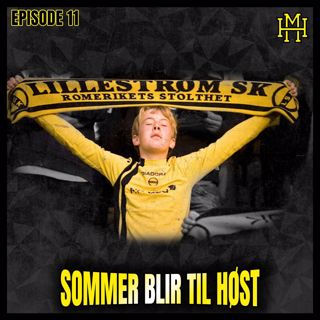 Episode #11: Sommer blir til høst