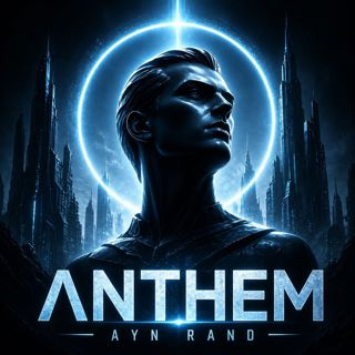 🟡 Anthem (Full Audiobook) — A Classic Public Domain Sci-Fi Story | Ayn Rand