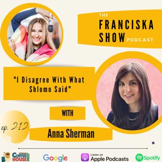 "I Disagree With What Shlomo Said" - with Anna Sherman