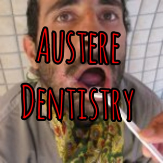 Austere Dentistry