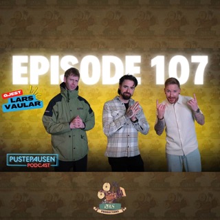 Ep.107 | Lars Vaular tar en Pustepause!