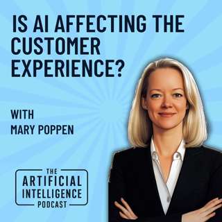  Is AI Affecting The Customer Experience With Mary Poppen