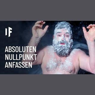 Was wäre, wenn man den absoluten Nullpunkt anfasst?