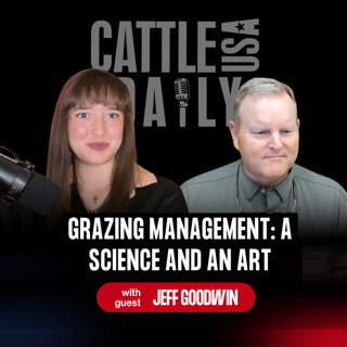 395: Grazing Management: A Science and an Art with Jeff Goodwin
