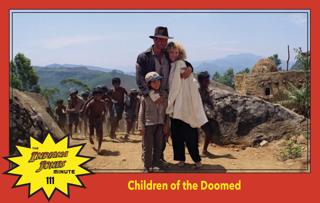 Temple of Doom Minute 111: Children of the Doomed