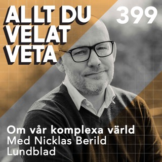 399 Om vår komplexa värld med Nicklas Berild Lundblad