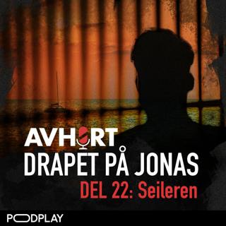 Drapet på Jonas Del 22: Seileren