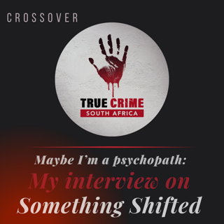 Maybe I'm a Psychopath: My Interview on Something Shifted