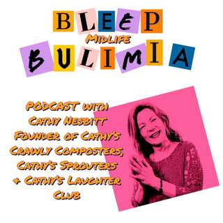 Bleep Bulimia Episode 42 with Cathy Nesbitt Founder of Cathy's Laughter Club about - Laughter